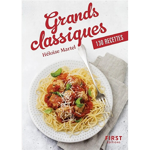 Grands classiques : 130 recettes