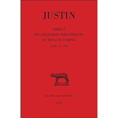 Abrégé des Histoires philippiques de Trogue Pompée. Vol. 2. Livres XI-XXIII