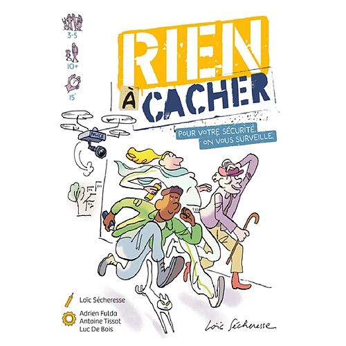 Rien à cacher : pour votre sécurité, on vous surveille