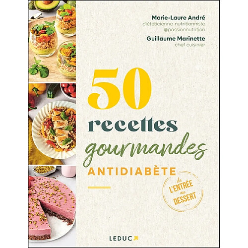 50 recettes gourmandes antidiabète : de l'entrée au dessert