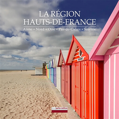 La région Hauts-de-France : Aisne, Nord, Oise, Pas-de-Calais, Somme · Occasion