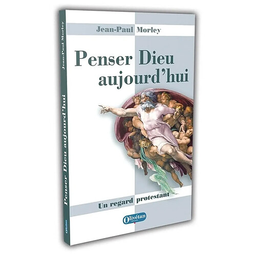 Penser Dieu aujourd'hui : un regard protestant · Occasion