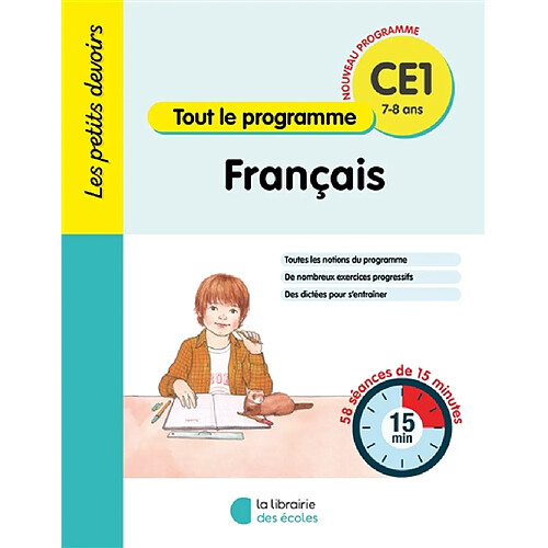 Français CE1, 7-8 ans : tout le programme : 58 séances de 20 minutes