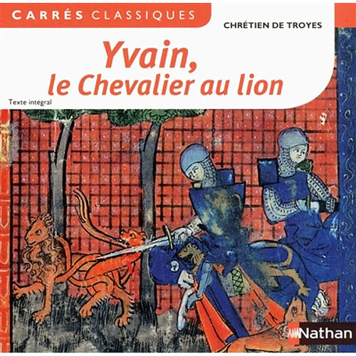 Yvain, le chevalier au lion : 1176-1181 : texte intégral · Occasion