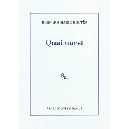 Quai Ouest. Un hangar, à l'ouest (notes)