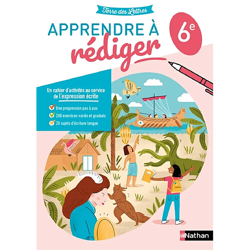 Apprendre à rédiger pas à pas, 6e : cahier d'activités