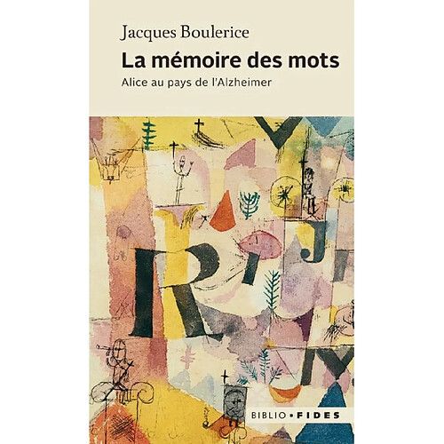 La mémoire des mots : Alice au pays de l'Alzheimer · Occasion