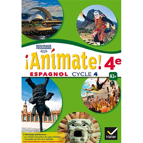 Animate ! espagnol 4e, cycle 4, A1+ : LV2, classe de 4e : nouveaux programmes 2016 · Occasion