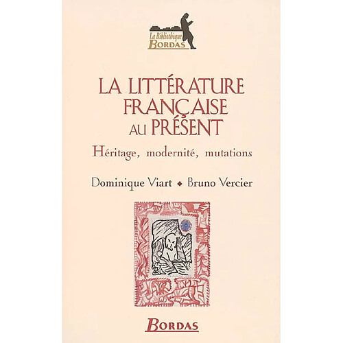 La littérature française au présent : héritage, modernité, mutations · Occasion