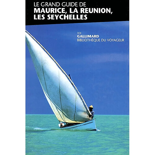 Le grand guide de Maurice, la Réunion, les Seychelles · Occasion