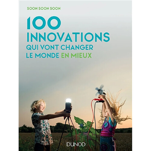 100 innovations qui vont changer le monde en mieux · Occasion