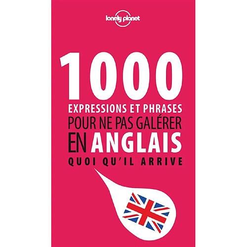 1.000 expressions et phrases pour ne pas galérer en anglais quoi qu'il arrive · Occasion