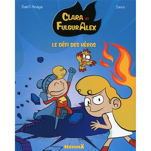 Clara et FulgurAlex. Vol. 4. Le défi des héros · Occasion