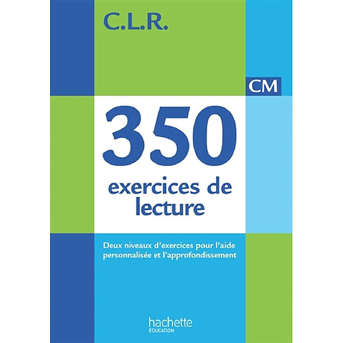 350 exercices de lecture CM : deux niveaux d'exercices pour l'aide personnalisée et l'approfondissement · Occasion