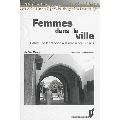 Femmes dans la ville : Rabat : de la tradition à la modernité urbaine · Occasion