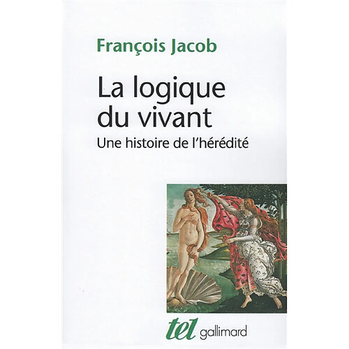 La logique du vivant : une histoire de l'hérédité · Occasion