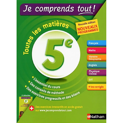 Je comprends tout ! 5e : toutes les matières : nouveaux programmes