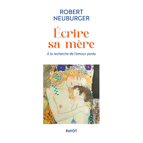 Ecrire sa mère : à la recherche de l'amour perdu · Occasion