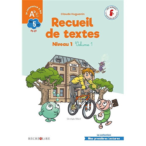 Recueil de textes : niveau 1. Vol. 1