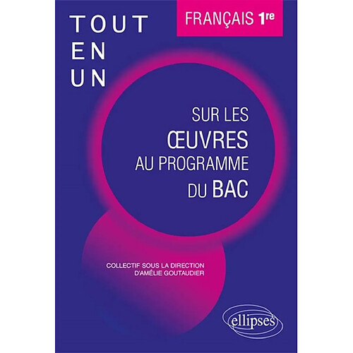 Français 1re : tout-en-un sur les oeuvres au programme du bac · Occasion