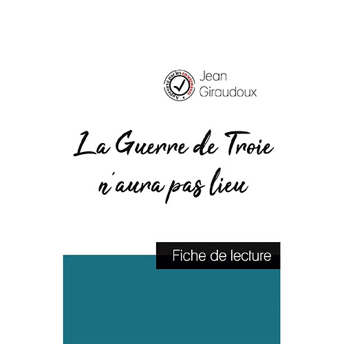 La Guerre de Troie n'aura pas lieu de Jean Giraudoux (fiche de lecture et analyse complète de l'oeuvre) · Occasion