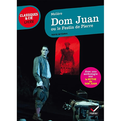 Dom Juan ou Le festin de pierre : 1665 : suivi d'une anthologie sur le mythe de Don Juan · Occasion