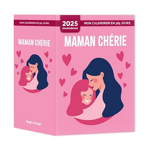 Mon calendrier 2025 : Maman chérie