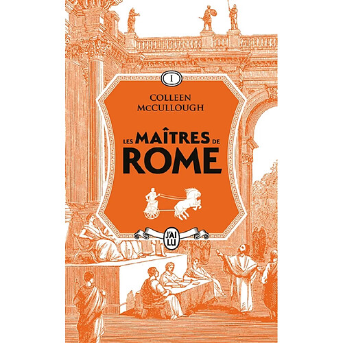 Les maîtres de Rome. Vol. 1. L'amour et le pouvoir