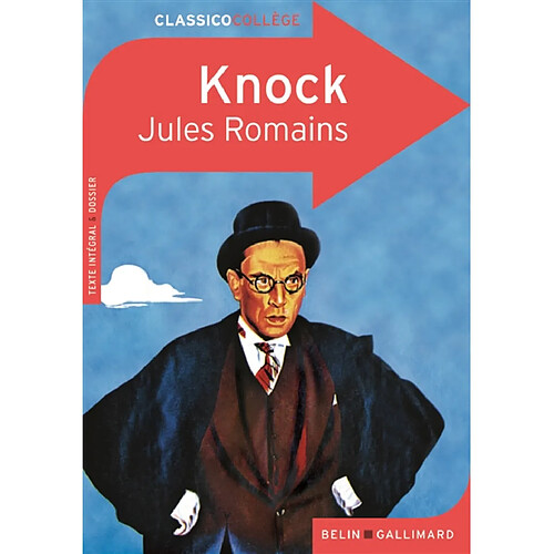 Knock ou Le triomphe de la médecine : comédie en trois actes : texte intégral et dossier · Occasion