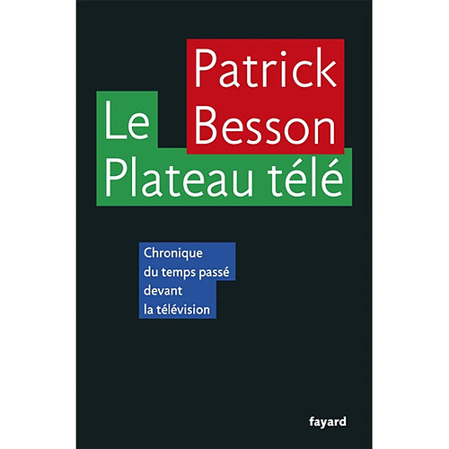 Le plateau télé : chronique du temps passé devant la télévision · Occasion