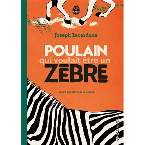 Poulain qui voulait être un zèbre