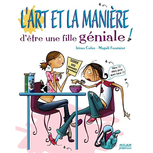 L'art et la manière d'être une fille géniale ! : petit manuel de la politesse et des bonnes manières · Occasion