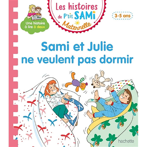 Sami et Julie ne veulent pas dormir : 3-5 ans