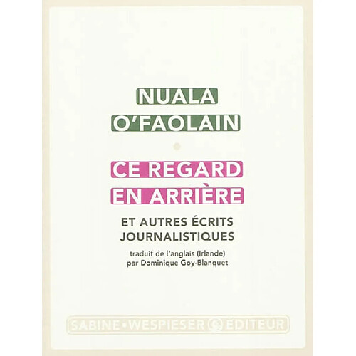 Ce regard en arrière : et autres écrits journalistiques · Occasion