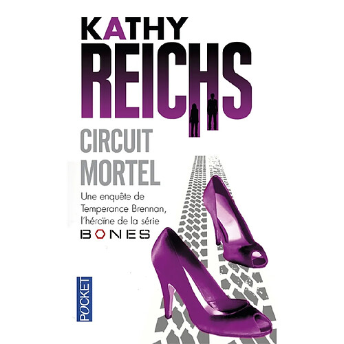 Circuit mortel : une enquête de Temperance Brennan, l'héroïne de la série Bones · Occasion