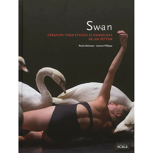 Swan : création pour cygnes et danseuses de Luc Petton · Occasion