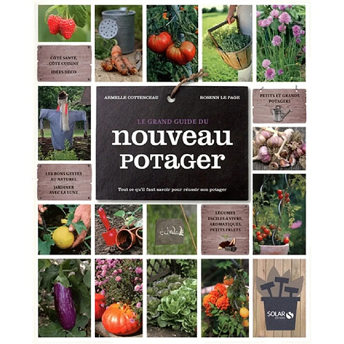 Le grand guide du nouveau potager : tout ce qu'il faut savoir pour réussir son potager · Occasion