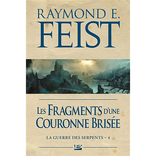 La guerre des serpents. Vol. 4. Les fragments d'une couronne brisée · Occasion