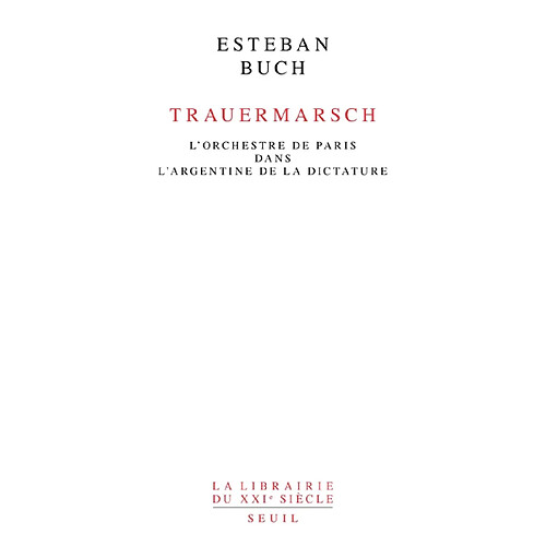 Trauermarsch : l'Orchestre de Paris dans l'Argentine de la dictature · Occasion