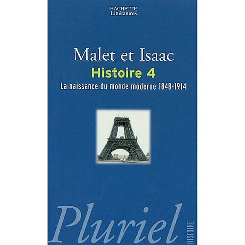 L'histoire. Vol. 4. La naissance du monde moderne : 1848-1914 · Occasion