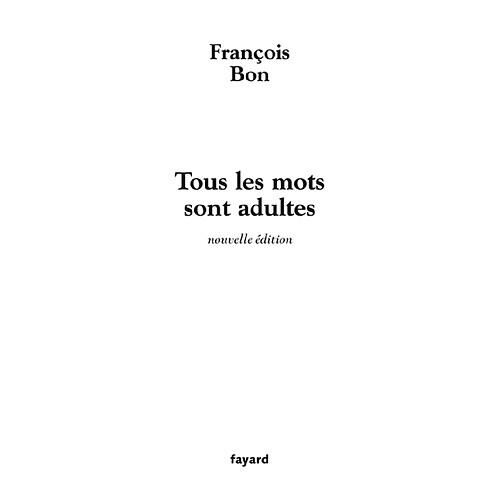 Tous les mots sont adultes : méthode pour l'atelier d'écriture · Occasion