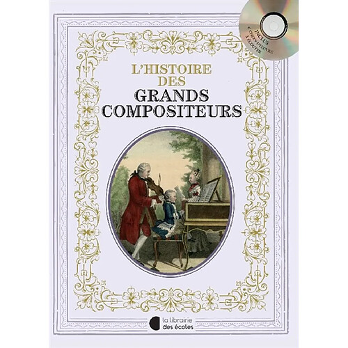 L'histoire des grands compositeurs