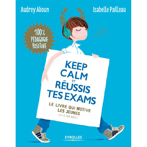 Keep calm et réussis tes exams ! : le livre qui motive les jeunes (et le tien aussi) · Occasion