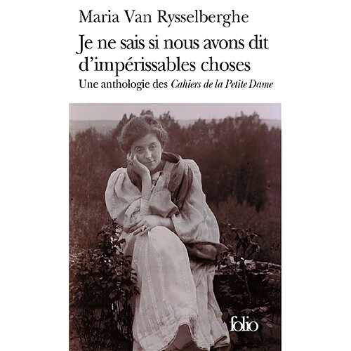 Je ne sais si nous avons dit d'impérissables choses : une anthologie des Cahiers de la petite dame · Occasion