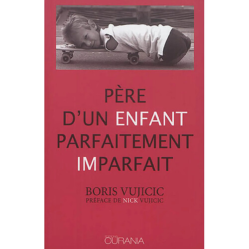 Père d'un enfant parfaitement imparfait · Occasion