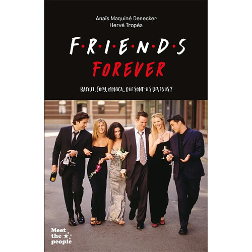 Friends forever : Rachel, Joey, Monica... que sont-ils devenus ? · Occasion