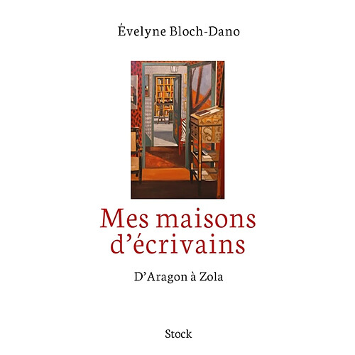 Mes maisons d'écrivains : d'Aragon à Zola · Occasion