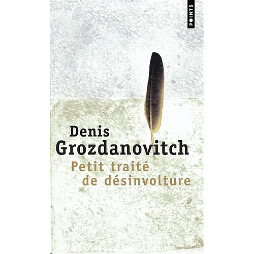 Petit traité de désinvolture : où il est question du dilettantisme et de la désinvolture, du temps et de la vitesse, des îles et du bonheur, du sport et de la mélancolie... mais aussi des chats, des tortues et des Chinois · Occasion