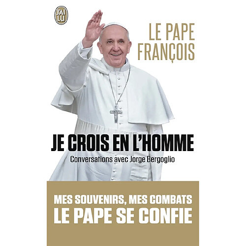 Je crois en l'homme : conversations avec Jorge Bergoglio · Occasion