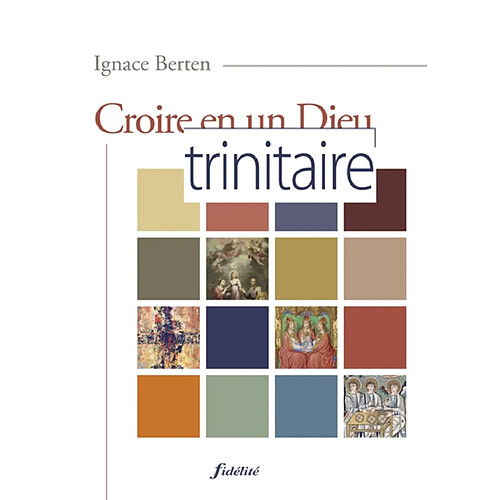 Croire en un Dieu trinitaire : chemin d'humanité · Occasion